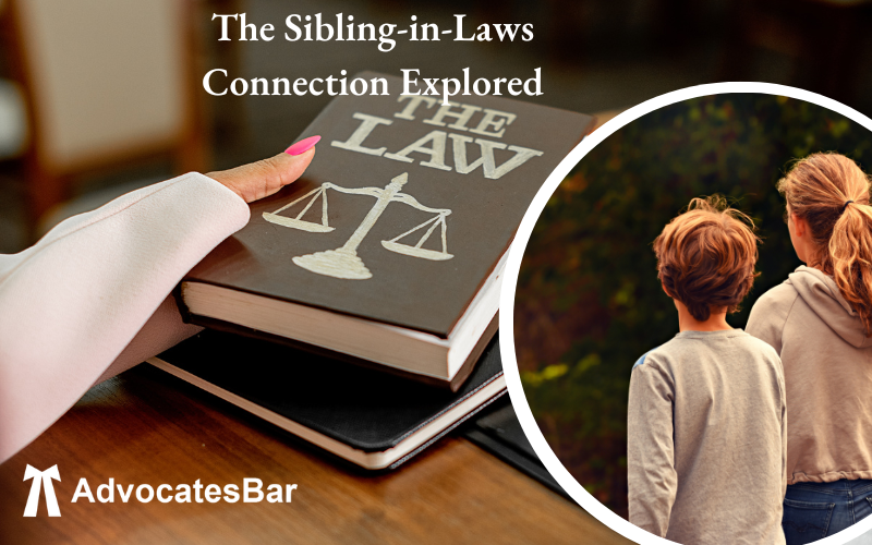 In-Laws by Association: The Sibling-in-Law Connection Explored